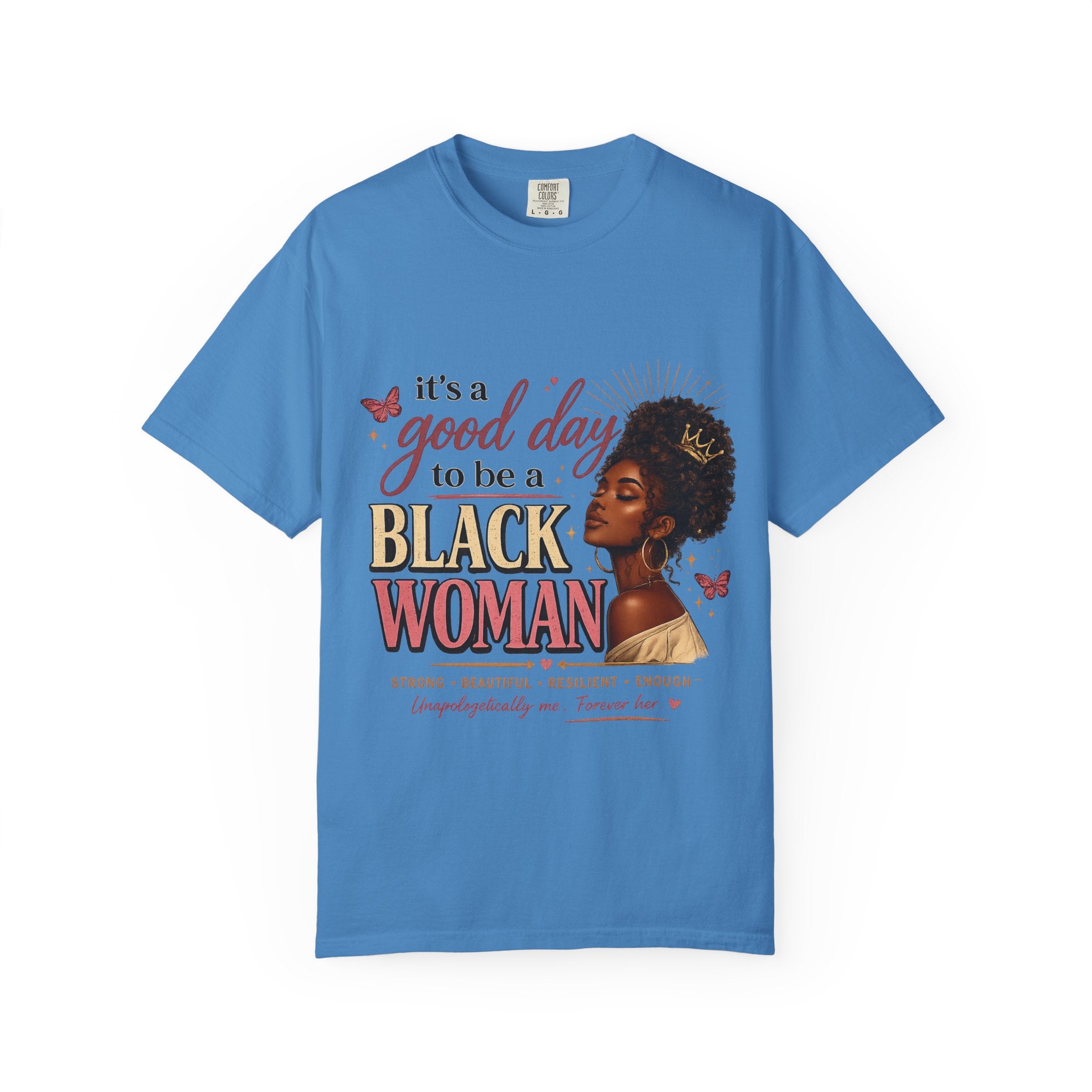 Good Day to Be a Black Woman Empowerment Tee