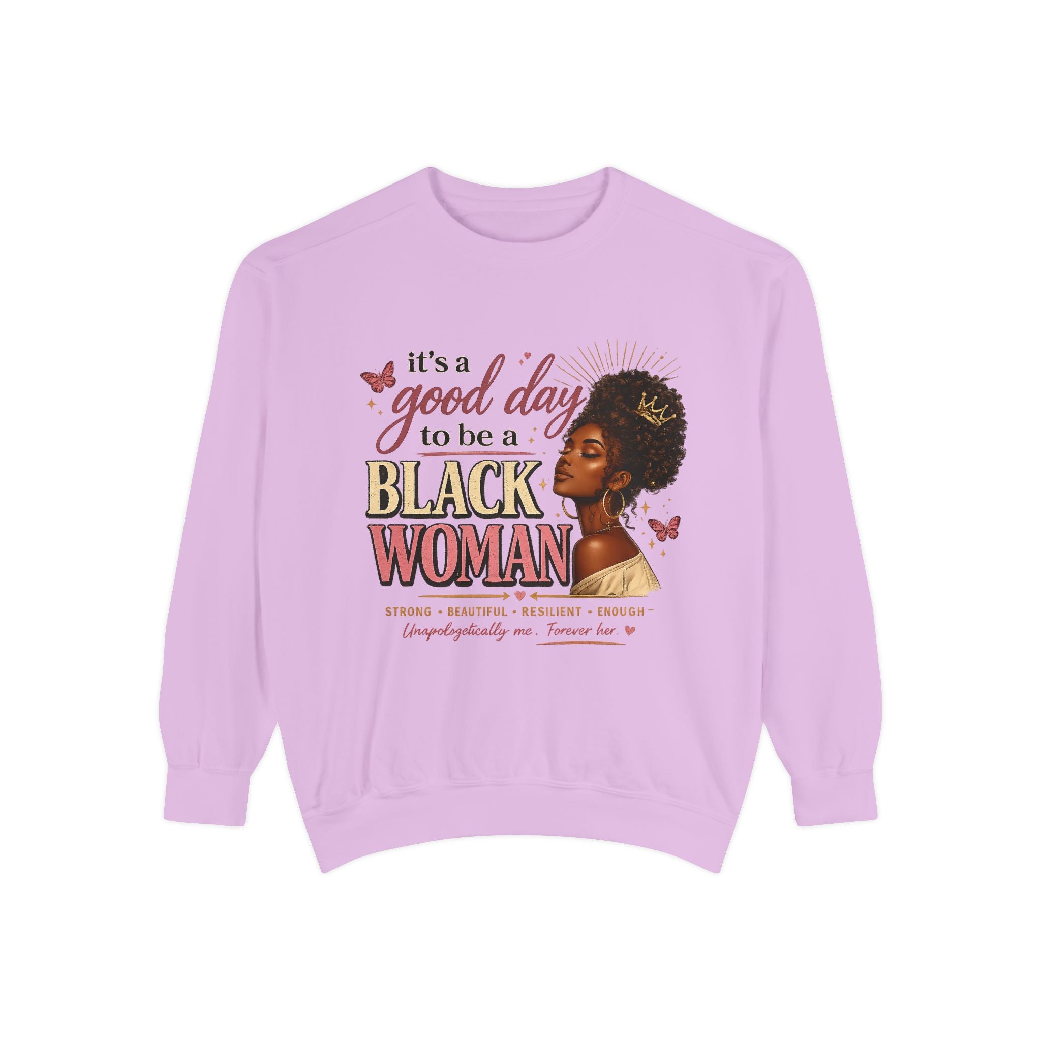 It's a Good Day to Be a Black Woman Sweatshirt | Afrocentric Portrait, Empowerment Tee