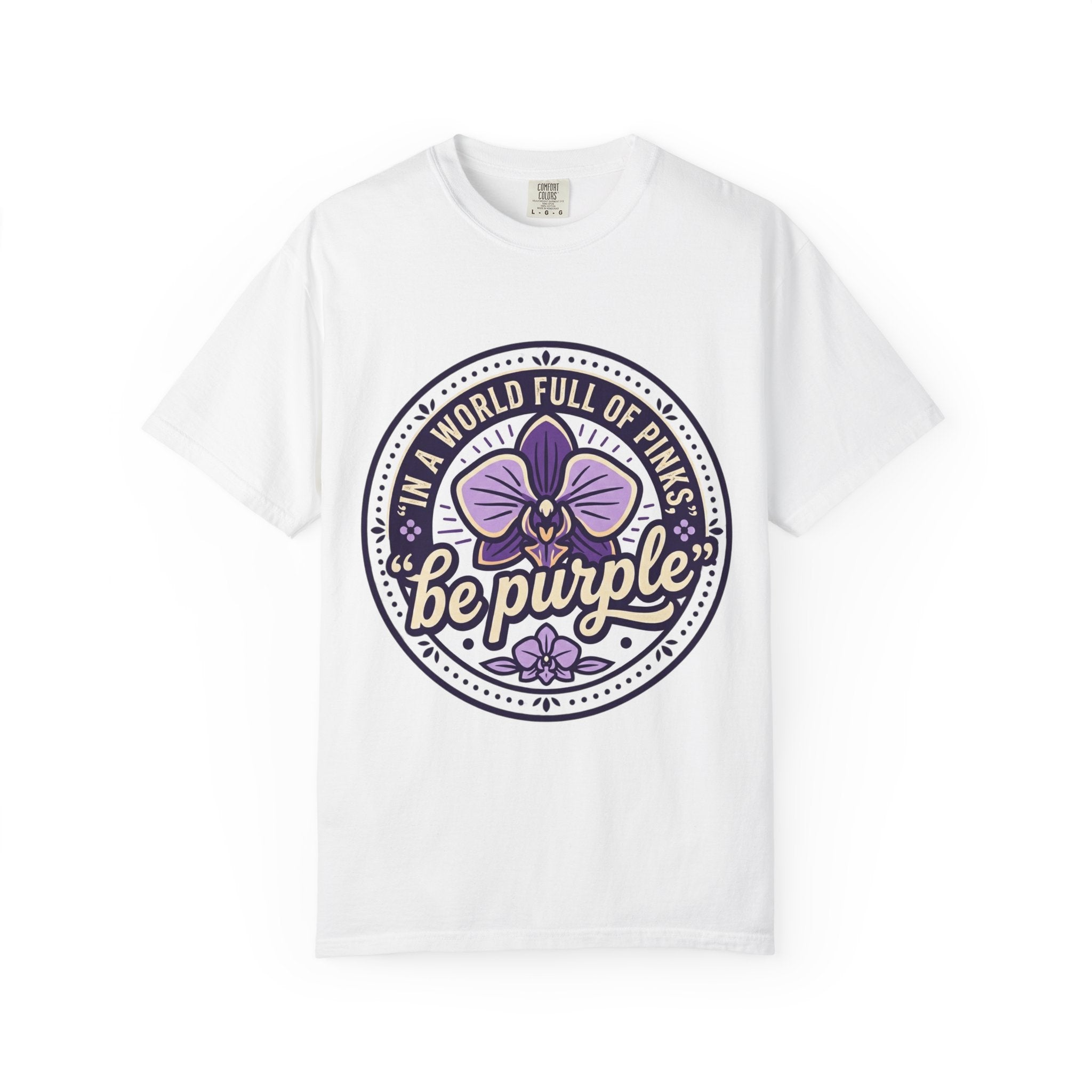 In a World Full of Pinks, Be Purple Graphic Tee