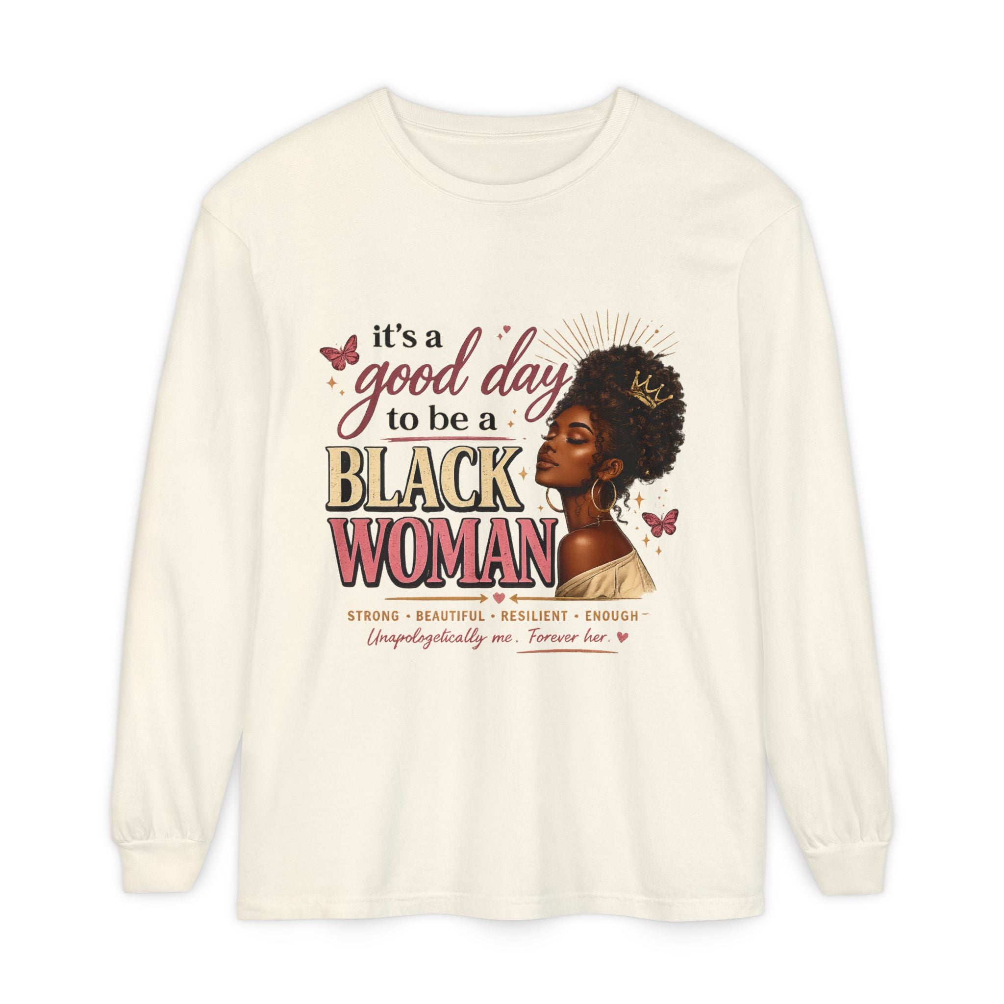 It's a Good Day to Be a Black Woman T-Shirt | Long Sleeve