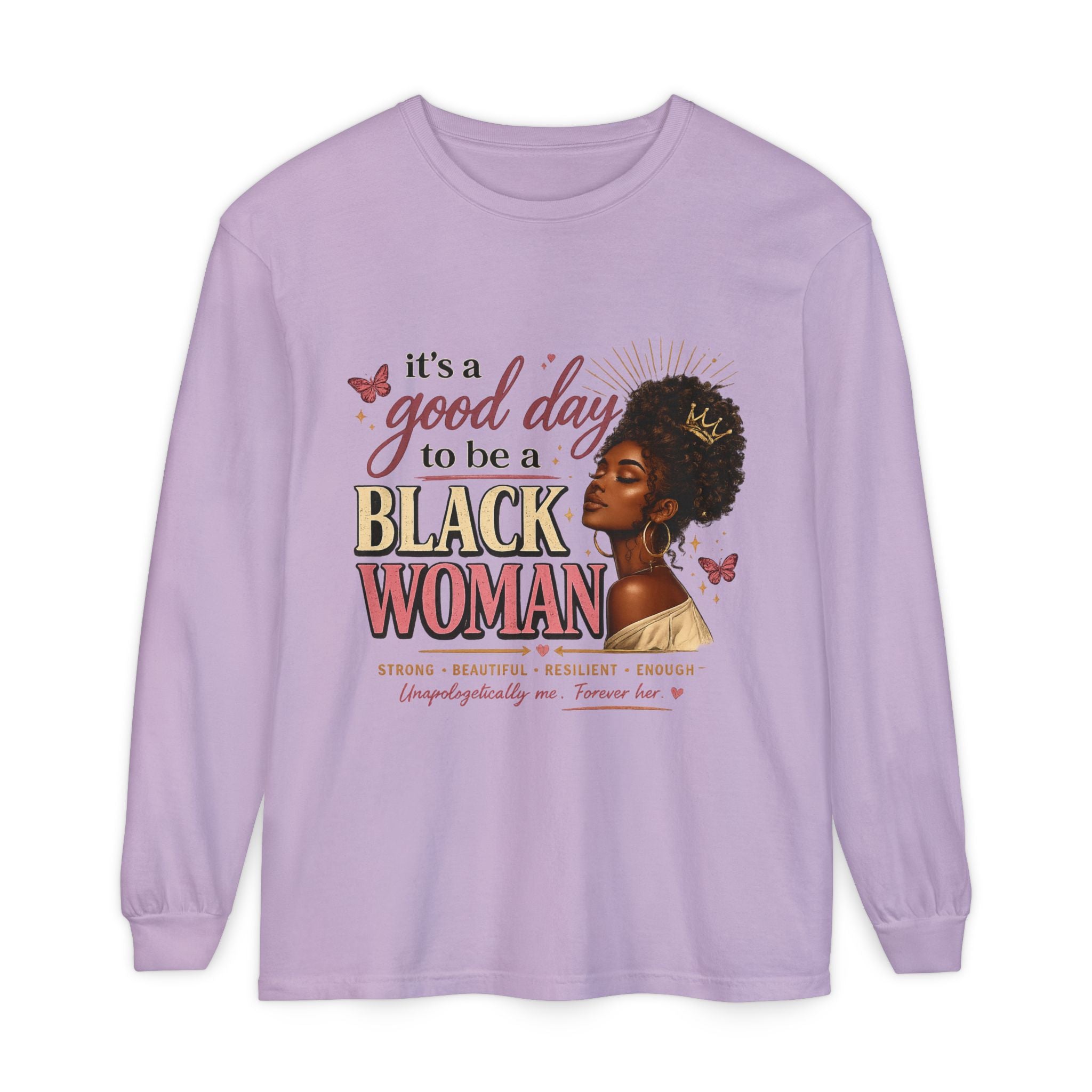 It's a Good Day to Be a Black Woman T-Shirt | Long Sleeve