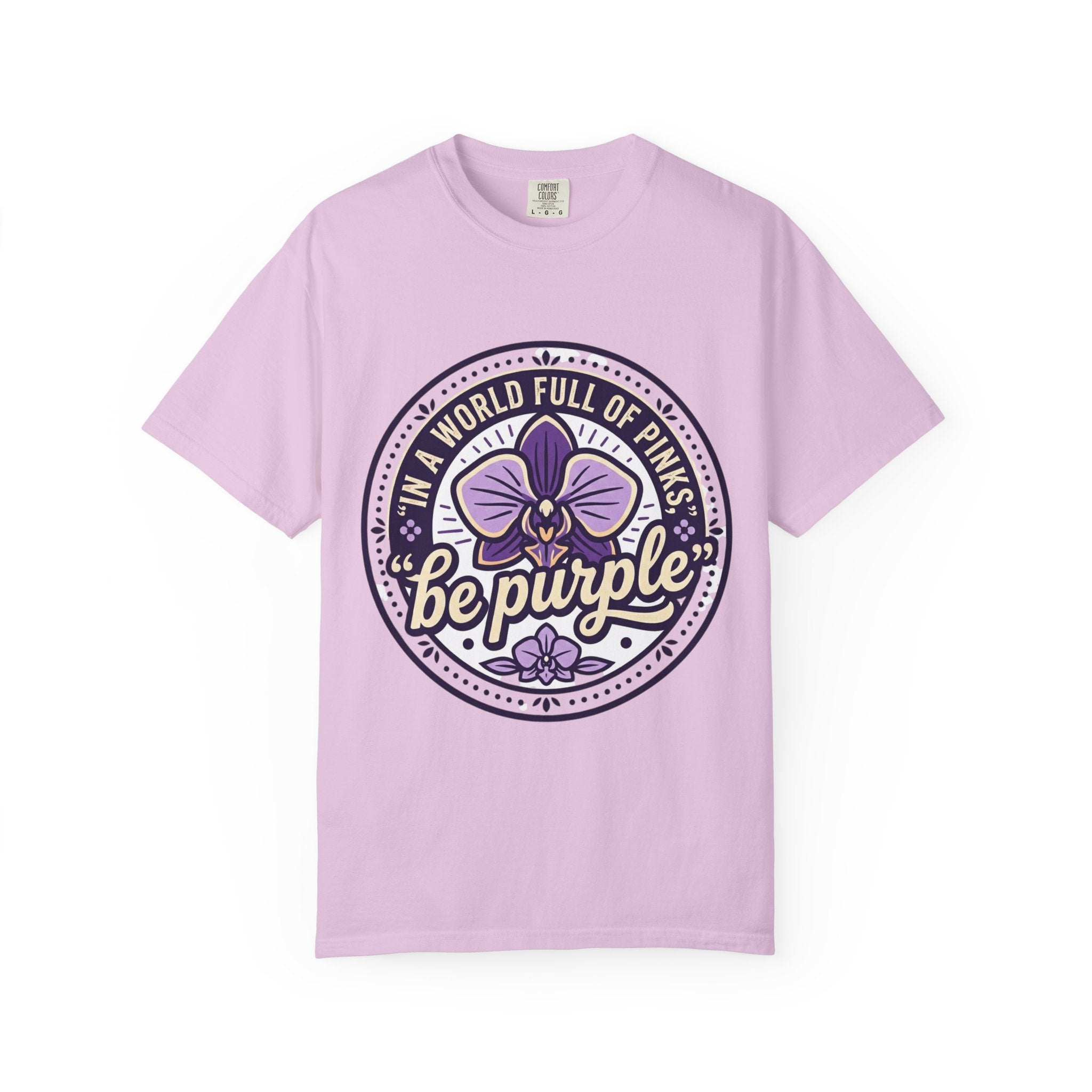 In a World Full of Pinks, Be Purple Graphic Tee