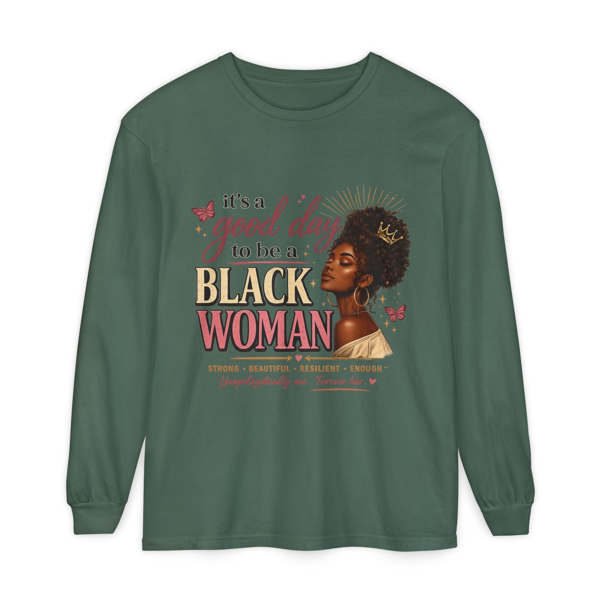 It's a Good Day to Be a Black Woman T-Shirt | Long Sleeve