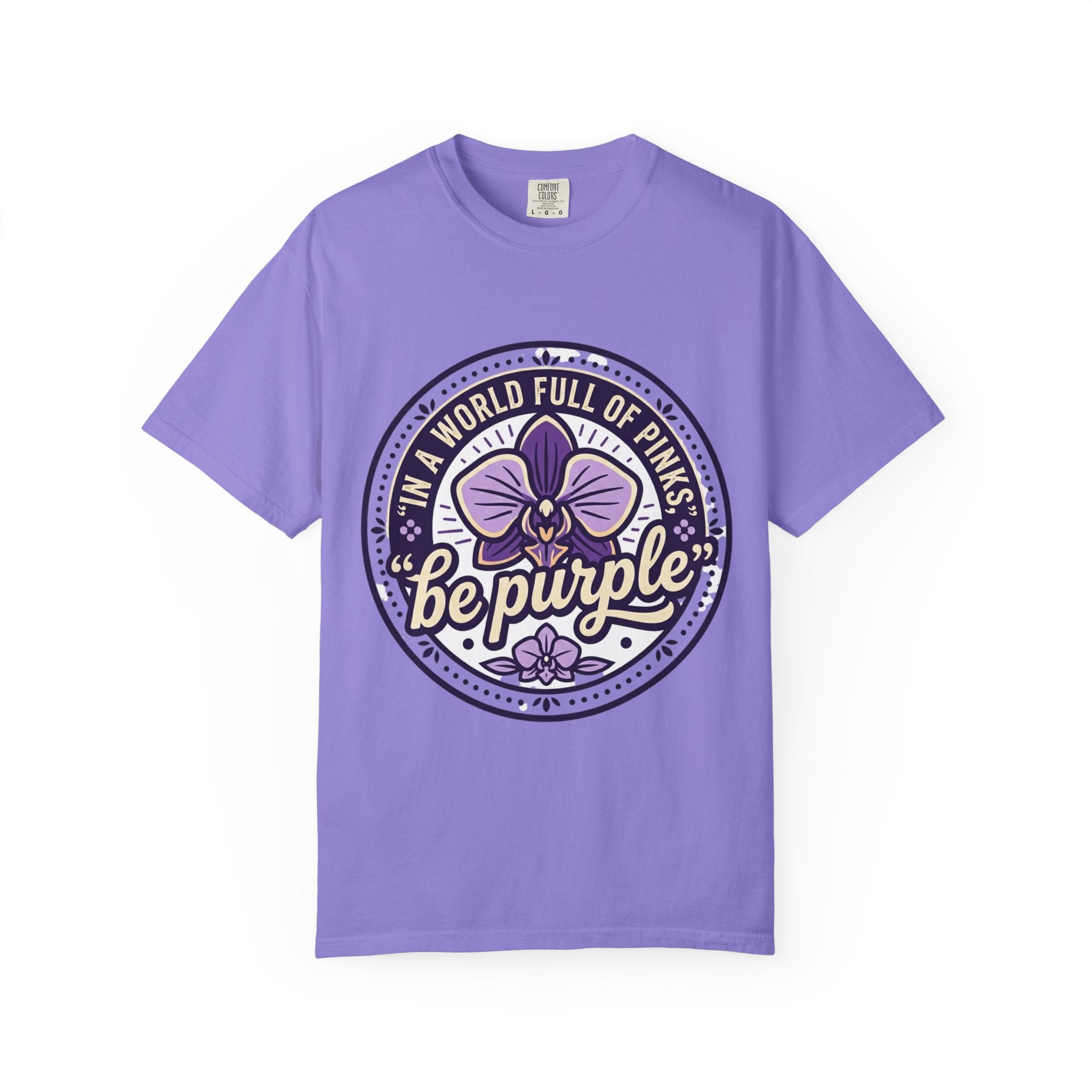 In a World Full of Pinks, Be Purple Graphic Tee