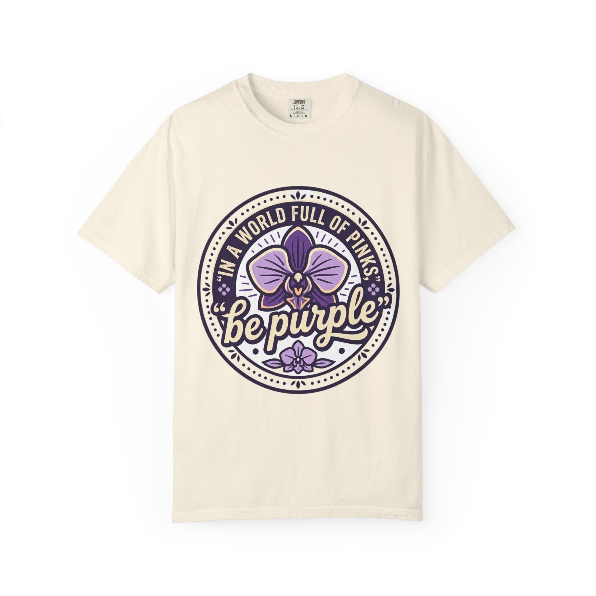 In a World Full of Pinks, Be Purple Graphic Tee