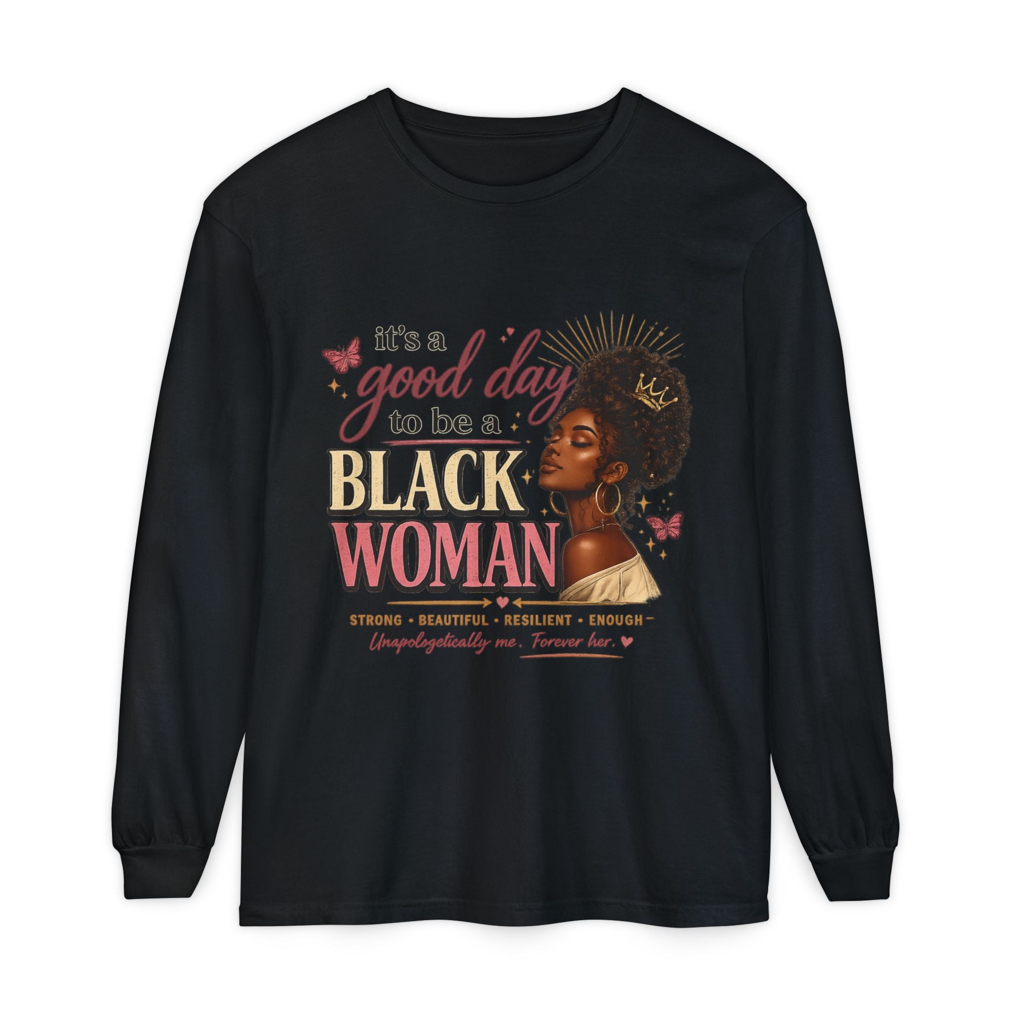 It's a Good Day to Be a Black Woman T-Shirt | Long Sleeve