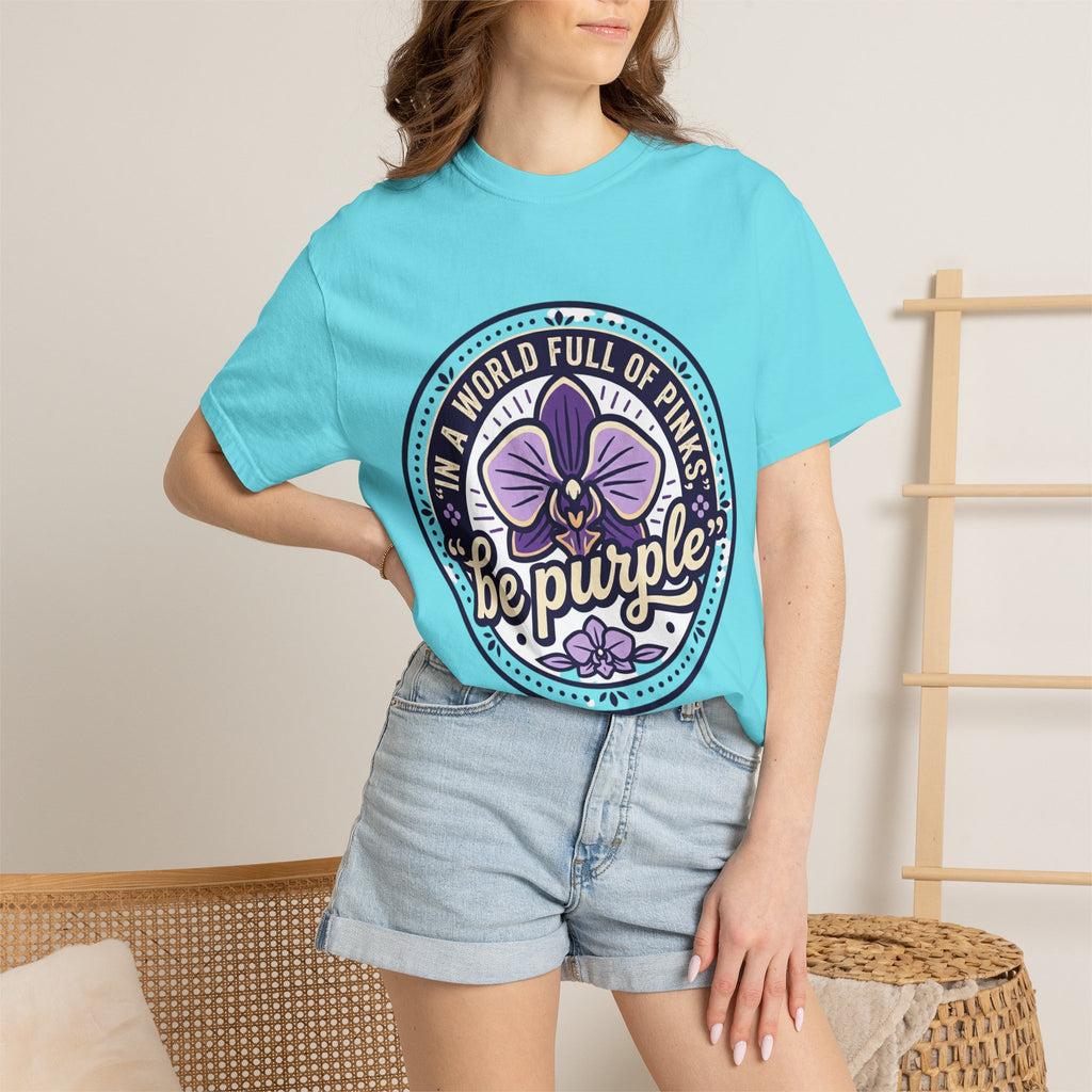 In a World Full of Pinks, Be Purple Graphic Tee