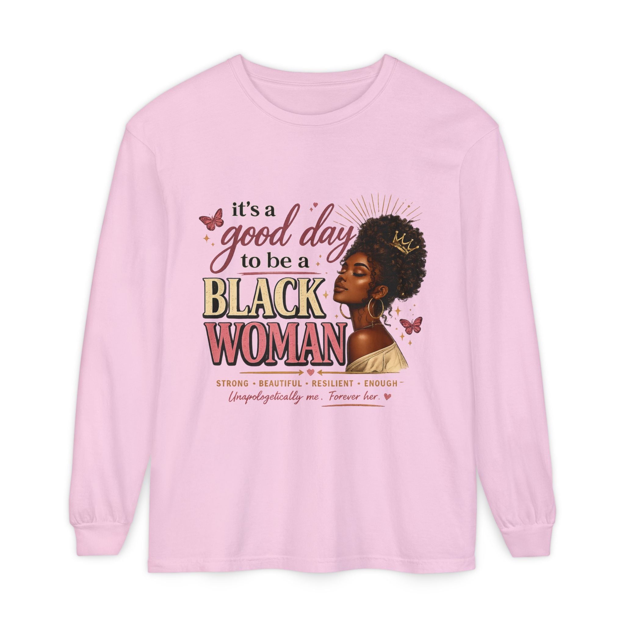 It's a Good Day to Be a Black Woman T-Shirt | Long Sleeve