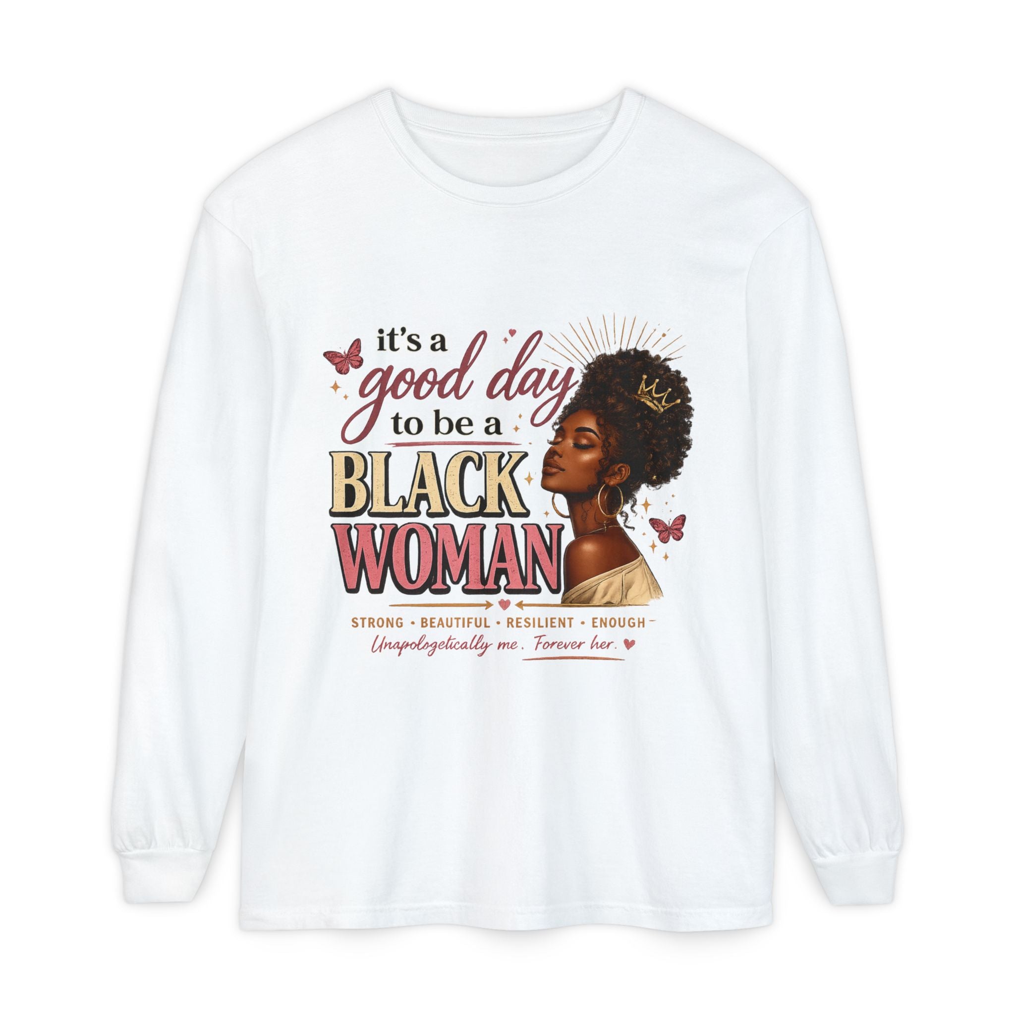 It's a Good Day to Be a Black Woman T-Shirt | Long Sleeve