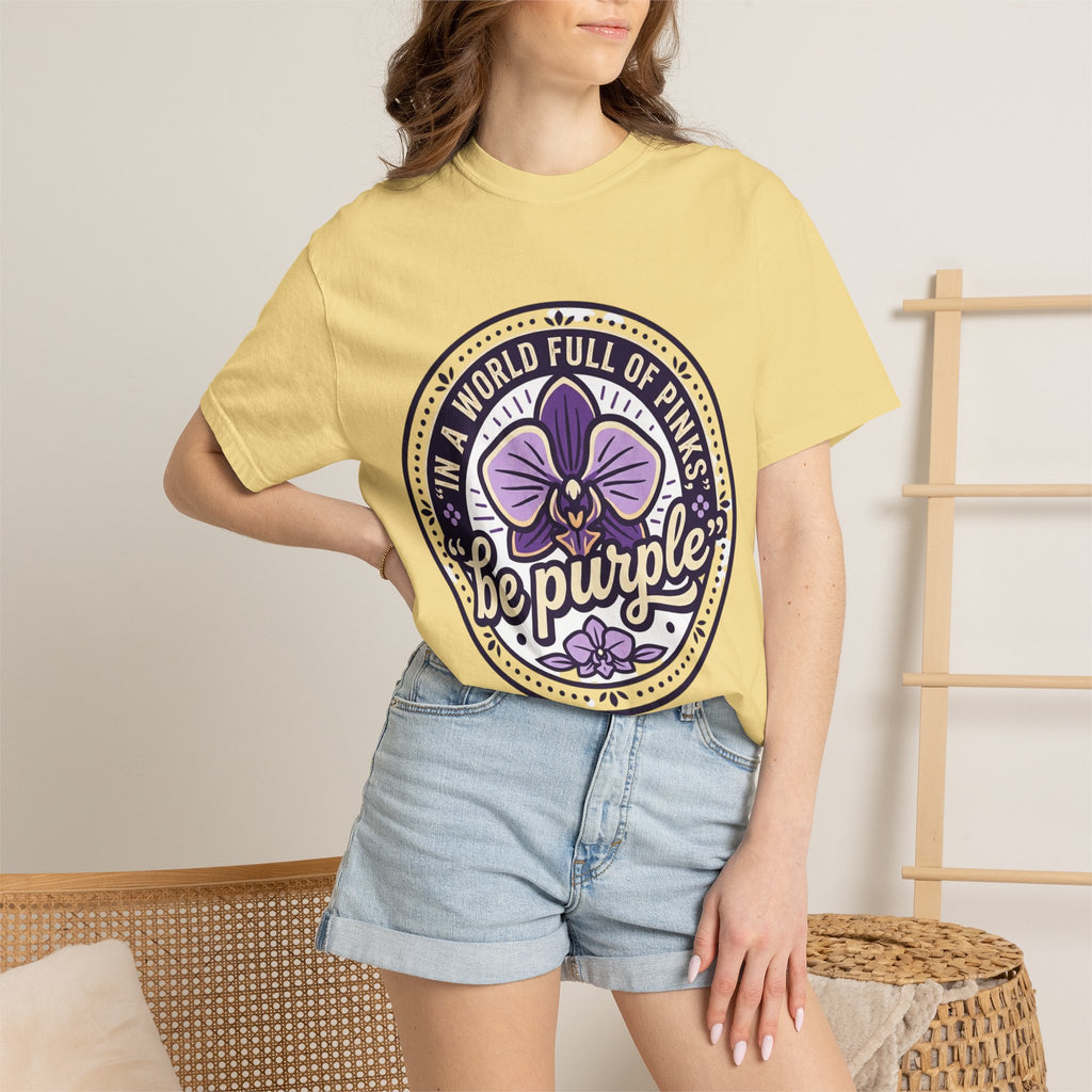 In a World Full of Pinks, Be Purple Graphic Tee