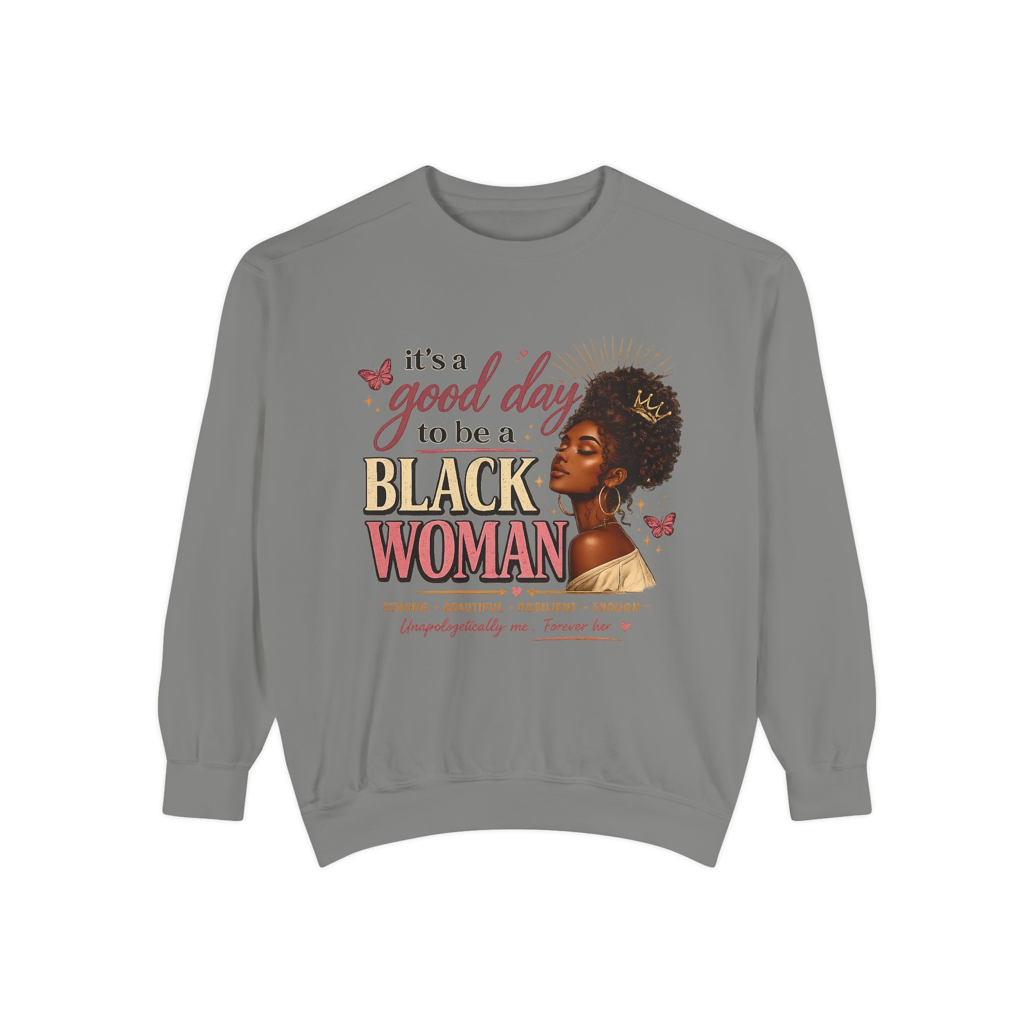It's a Good Day to Be a Black Woman Sweatshirt | Afrocentric Portrait, Empowerment Tee