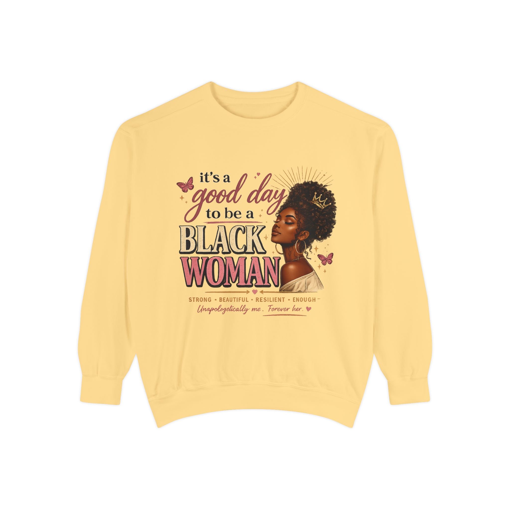 It's a Good Day to Be a Black Woman Sweatshirt | Afrocentric Portrait, Empowerment Tee