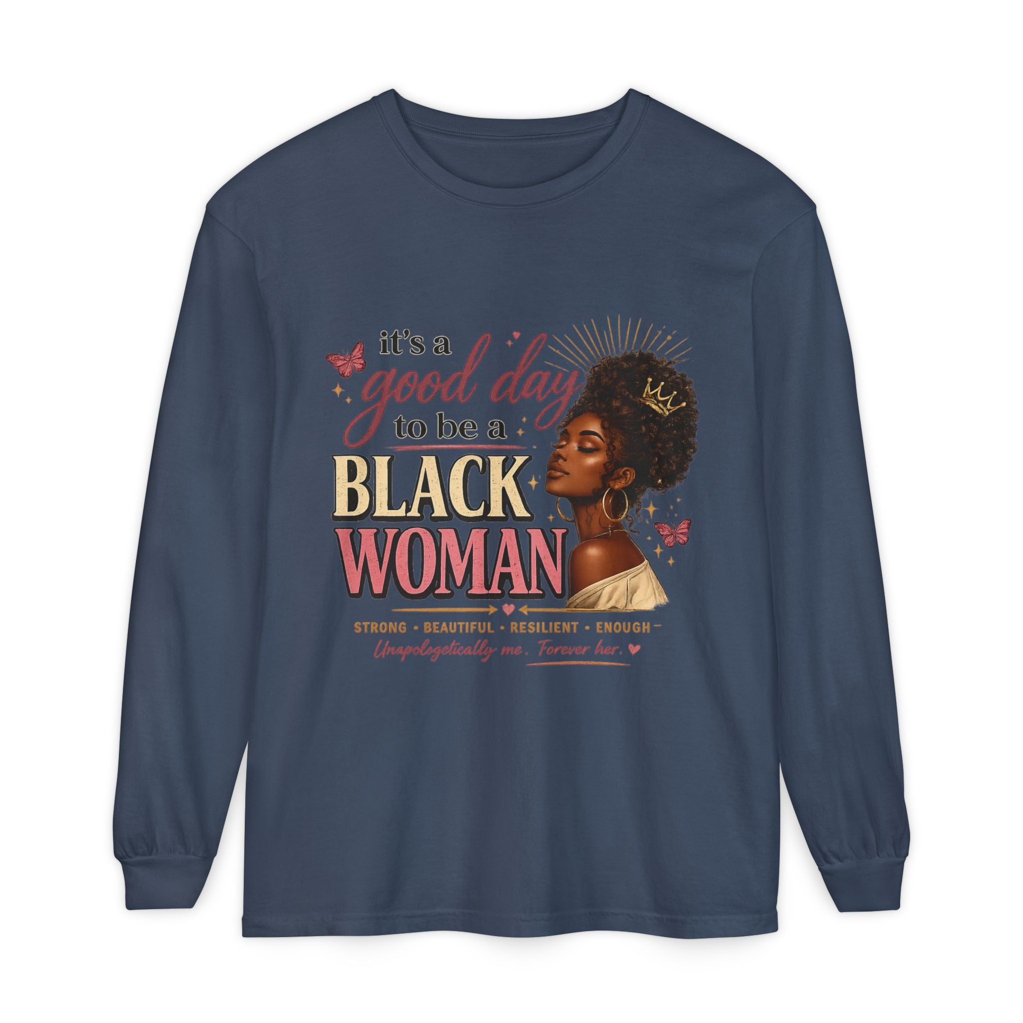 It's a Good Day to Be a Black Woman T-Shirt | Long Sleeve