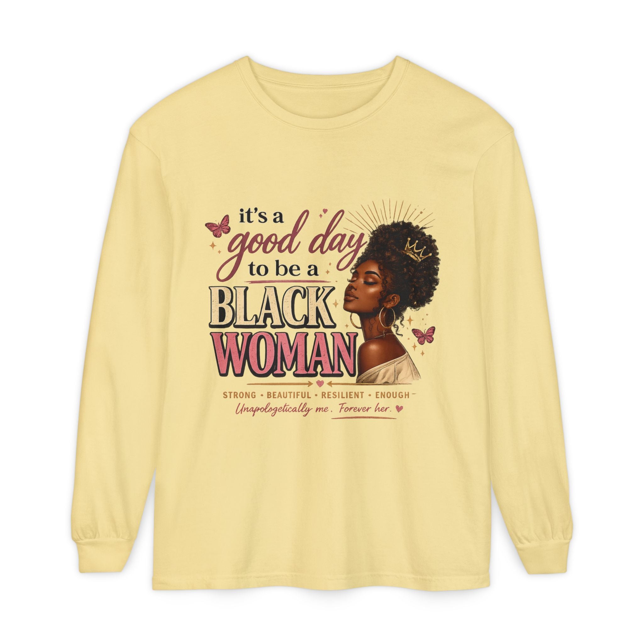 It's a Good Day to Be a Black Woman T-Shirt | Long Sleeve